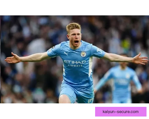 德布劳内回顾在切尔西的艰难时期，状态持续提升引发关注