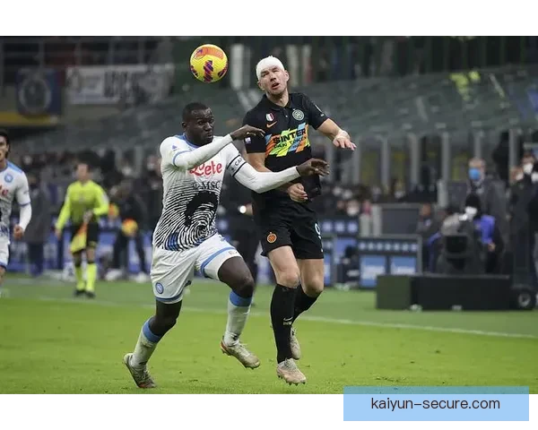 那不勒斯边路进攻状态回暖，近期表现备受关注